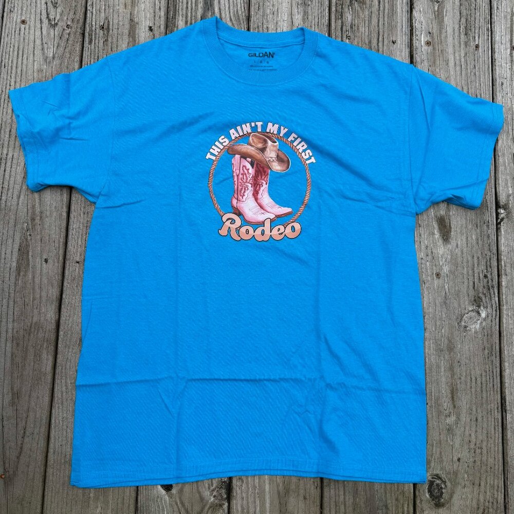 New blue Gildan Tshirt with western This Ain't My First Rodeo graphic Large